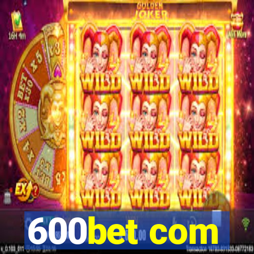 600bet com